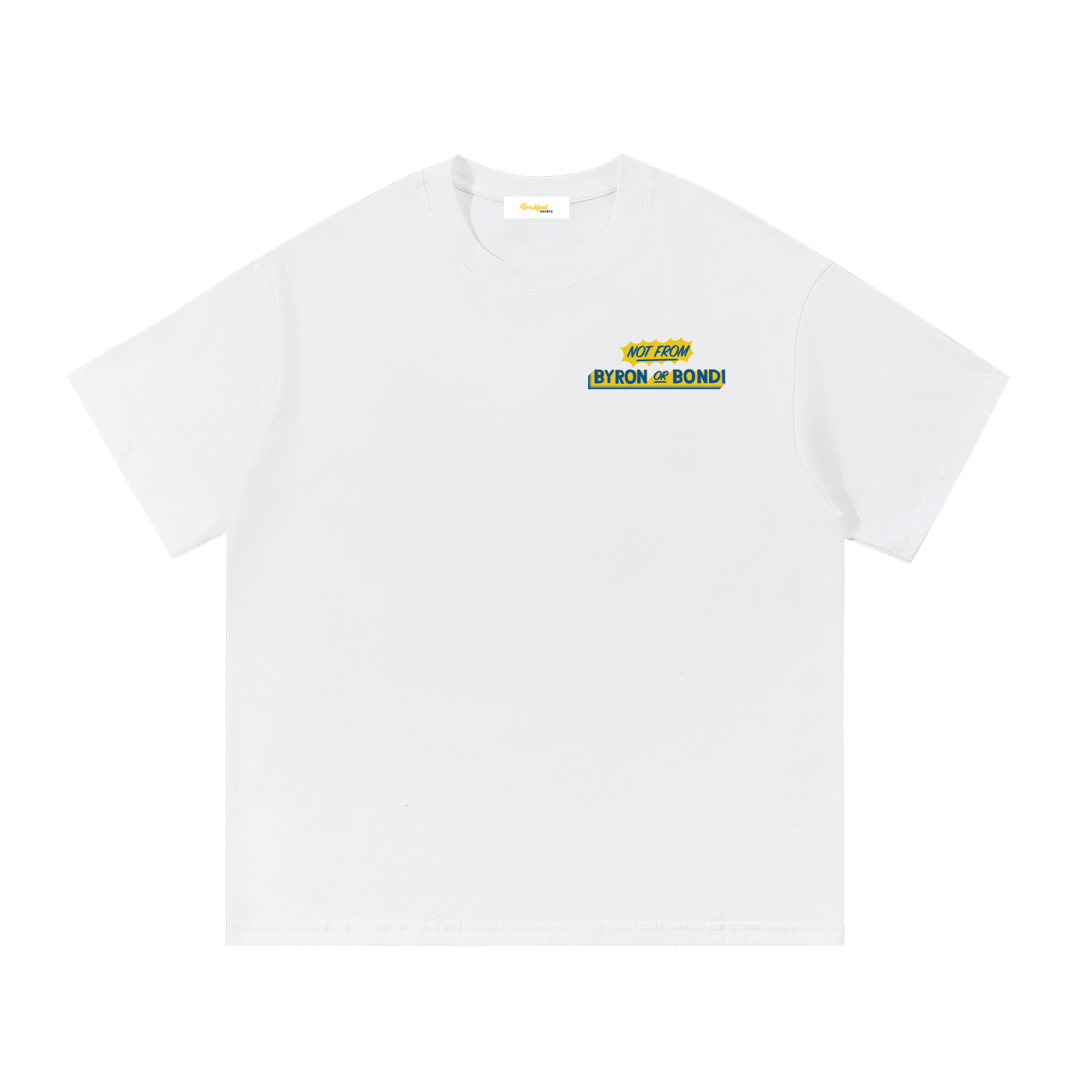 Not from Byron or Bondi Tee